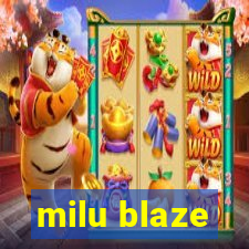 milu blaze